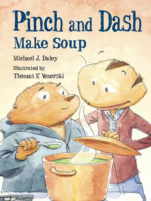 cover image of Pinch and Dash Make Soup